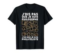 Collectionneur de Timbres Philatéliste | Citation Philatélie T-Shirt