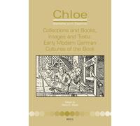 Collections And Books, Images And Texts: Early Modern German Cultures Of The Book