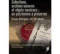 Collections, archives sonores et objets musicaux : un patrimoine à préserver