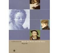 Collections Du Musée Des Beaux-Arts De Nancy - Regards