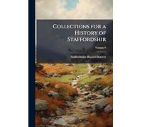 Collections for a History of Staffordshir