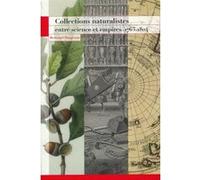 Collections Naturalistes Entre Science Et Empires (1763-1804)