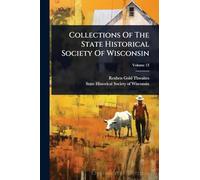 Collections Of The State Historical Society Of Wisconsin