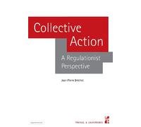 Collective action A regulationist perspective - Jean-Pierre Bréchet - Publication Universite Provence - broché - Etude