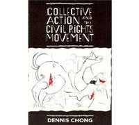 Chong, D: Collective Action & The Civil Rights Movement