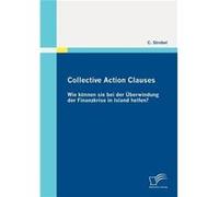 Collective Action Clauses Wie knnen sie bei der berwindung der Finanzkrise in Island helfen - C. Strobel - BoD Third Party Titles - Livre en Anglais C. StrobelC. Strobel (Auteur)