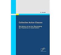 Collective Action Clauses: Wie Können Sie Bei Der Überwindung Der Finanzkrise In Island Helfen?