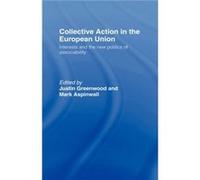 Collective Action in the European Union by Mark Aspinwall Justin Greenwood, Mark Apinwall (Auteur)