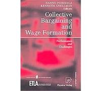 Collective Bargaining And Wage Formation: Performance And Challenges