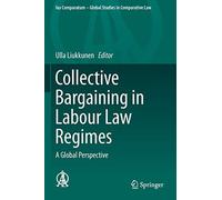 Collective Bargaining In Labour Law Regimes
