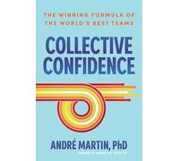 Collective Confidence: The Winning Formula of the World's Best Teams