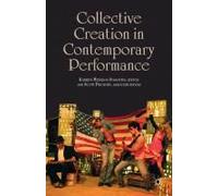 Collective Creation In Contemporary Performance