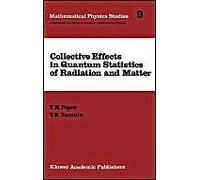 Collective Effects In Quantum Statistics Of Radiation And Matter