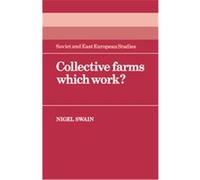 Collective Farms Which Work?, Soviet and East European Studies Nigel Swain (Auteur)