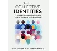 Collective Identities: A Personal Journey To Leadership, Equity, Advocacy, And Development