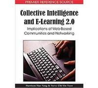 Collective Intelligence and E-Learning 2.0 Harrison Hao Yang, Steve Chi-yin Yuen (Auteur)