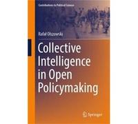 Collective Intelligence in Open Policymaking - Rafal Olszowski - Springer International Publishing AG - Livre en Anglais - Hardback Rafal OlszowskiRafal Olszowski (Auteur)
