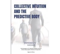 Collective Intuition And The Predictive Body: The Emergence of Collective Intuition from an Active Interoceptive Inference Perspective