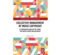 Collective Management of Music Copyright by Qinqing Xu Qinqing Xu (Auteur)