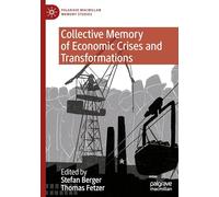 Collective Memory of Economic Crises and Transformations