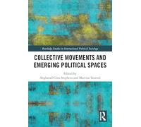 Collective Movements and Emerging Political Spaces
