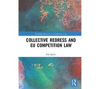 Collective Redress and EU Competition Law (Routledge Research in Competition Law) - [Version Originale] Inconnu (Auteur)
