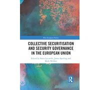 Collective Securitisation And Security Governance In The European Union