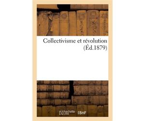 Collectivisme et révolution - Jules Guesde - Hachette Bnf - broché - Livre