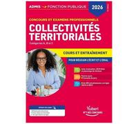 Collectivités Territoriales, Concours Et Examens Professionnels, Catégories A, B Et C - Cours Et Entraînement