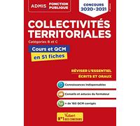 Collectivités territoriales - Cours et QCM - Catégories B et C - L'essentiel en 51 fiches: Concours 2022-2023