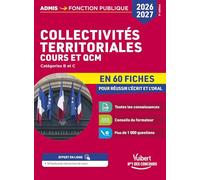 Collectivités territoriales - Cours et QCM en 60 fiches - Concours 2026-2027: Catégories B et C