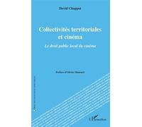 Collectivités territoriales et cinéma – Le droit public local du cinéma – L'Harmattan