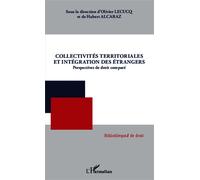 Collectivités territoriales et intégration des étrangers Perspectives de droit comparé - Olivier Lecucq - L'harmattan - broché - Etude