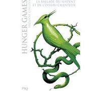 The Hunger Games Tome 4 - La Ballade Du Serpent Et De L'oiseau Chanteur