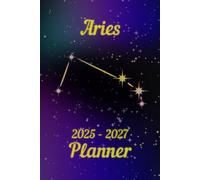 COLLECTOR'S EDITION Zodiac Signs ARIES | 2025 - 2027 Three Year Planner | Calendar With The Aries Constellation | Daily Organizer With Stars On The Cover