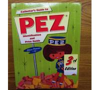 Collector's Guide To Pez: Identification and Price Guide