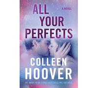 Colleen Hoover – All Your Perfects