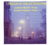 Colleen Muriel - flute and Gareth George - piano - London in The Afternoon [Import]