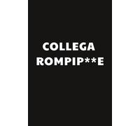 Collega Rompi**e: Taccuino per Appunti Divertente | Quaderno a Righe per un Collega, Amico, Amica | Idea Regalo da Ufficio