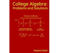 College Algebra: Problems and Solutions
