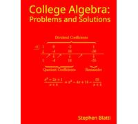 College Algebra: Problems and Solutions