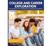 College and Career Exploration: High School Elective Workbook for Homeschool Students (Grades 9-12)