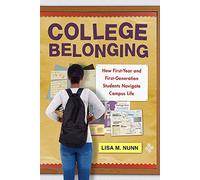College Belonging: How First-year and First-generation Students Navigate Campus Life