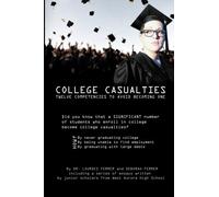 College Casualties: Twelve Strategies to Avoid Becoming One