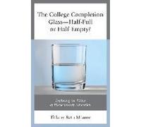 College Completion Glass-Half-Full Or Half-Empty?
