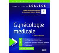 College de gynecologie medicale 2 edition . Le livre du Collège - COLLEGE NATIONAL DES ENSEIGNANTS - Med-Line - broché - Scolaire / Universitaire