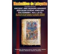 College Edition. Ancient And Modern Aramaic Assyrian Syriac-English Dictionary. V.1 (A-S)