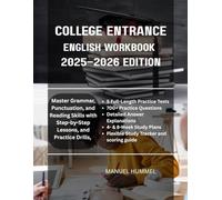 COLLEGE ENTRANCE ENGLISH WORKBOOK 2025-2026 EDITION: Master Grammar, Punctuation, and Reading Skills with Step-by-Step Lessons, and Practice Drills