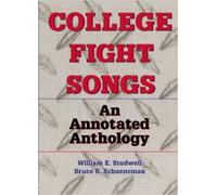 College Fight Songs: An Annotated Anthology