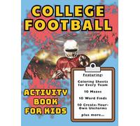 College Football Activity Book for Kids: Over 75 Pages of Coloring, Mazes, Word Searches, and More for Young Fans Ages 5-12